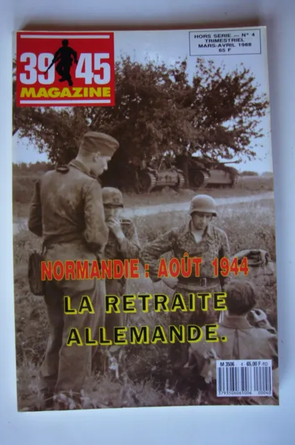 39/45 magazine - HS n° 4 - Normandie retraite Allemande aout 44 - 1988