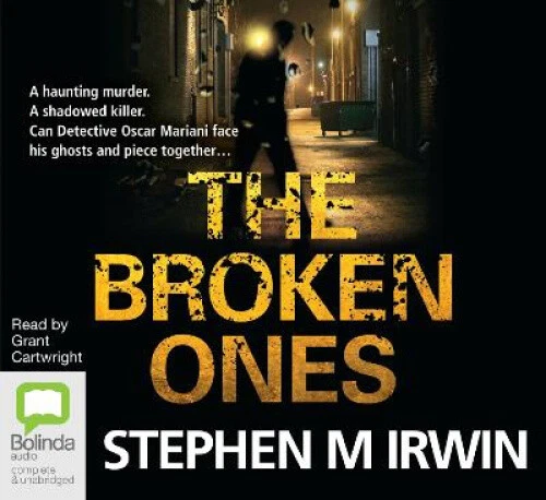 The Broken Ones [Audio] by Stephen M Irwin