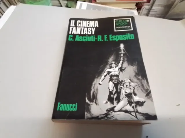 IL CINEMA FANTASY ASCIUTI C. - ESPOSITO R. F. FANUCCI 1985, 18f24