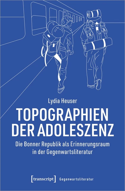 Topographien der Adoleszenz Lydia Heuser Taschenbuch Gegenwartsliteratur Deutsch