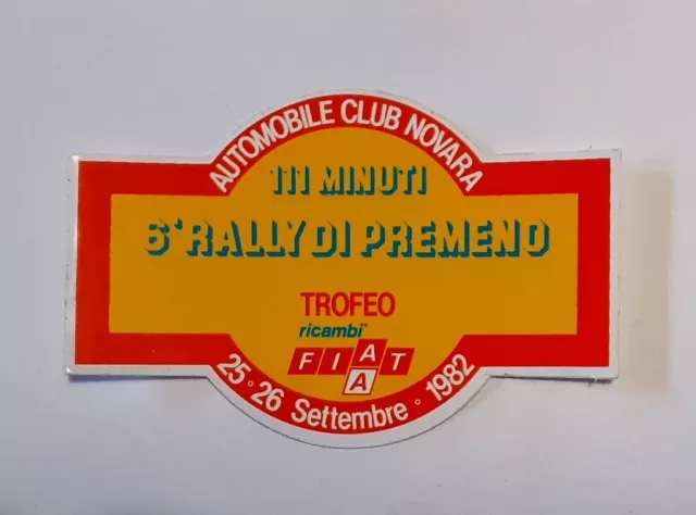 VECCHIO ADESIVO / Old Sticker 6° RALLY DI PREMENO 1982 FIAT ACI NOVARA (cm 12x8)