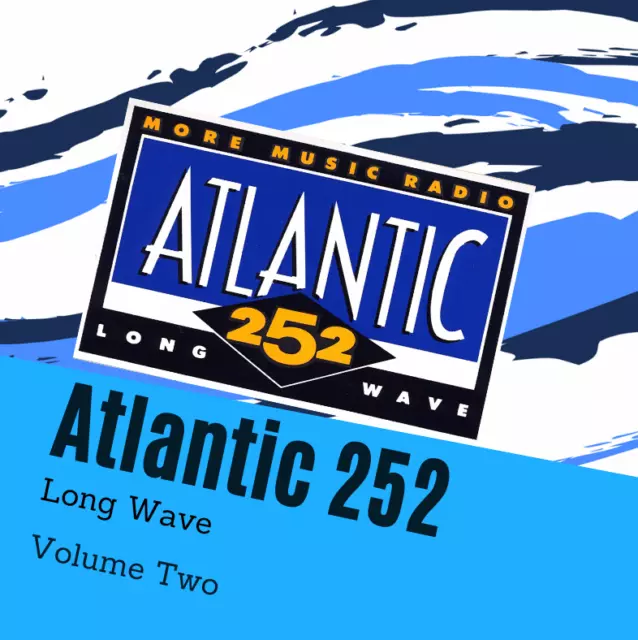 Pirate Radio (Not) Atlantic 252 Volume Two - Listen In Your Car