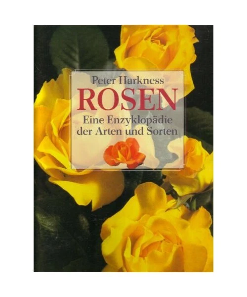 ROSEN. EINE ENZYKLOPÄDIE der Arten und Sorten, Harkness, Peter EUR 13 ...