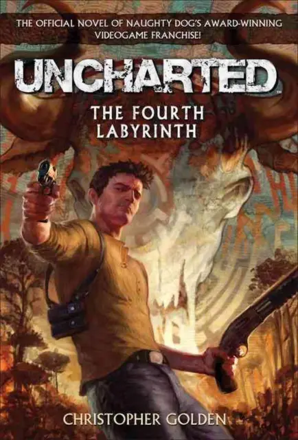 Uncharted: The Fourth Labyrinth by Christopher Golden (English) Paperback Book