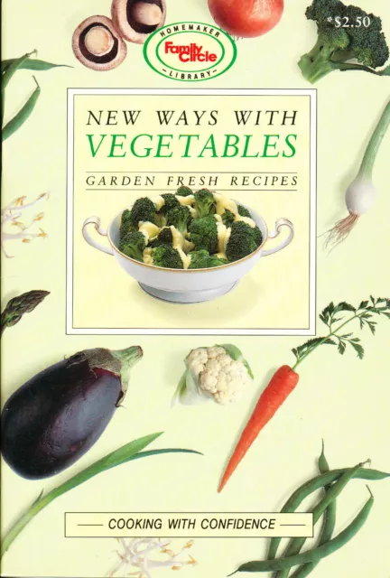 Family Circle ~ NEW WAYS WITH VEGETABLES Garden Fresh Recipes ~ mini cookbook