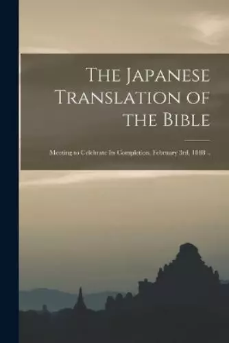 Anonymous The Japanese Translation of the Bible (Paperback)