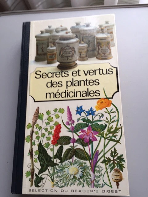 SECRETS ET VERTUS DES PLANTES MEDICINALES-Sélection du Reader s digest