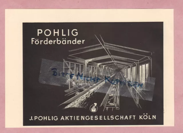 KÖLN, Werbung 1952, J. Pohlig AG  Förderbänder Kohle Bergbau Erzbergbau