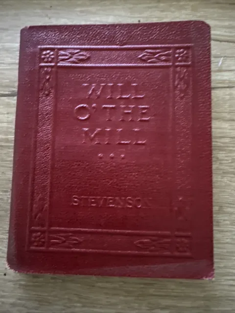 Little Leather Library, WILL O' THE MILL by Robert Louis Stevenson