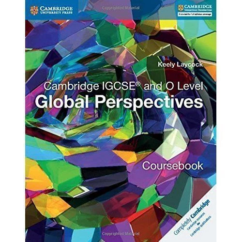 Perspectives Course CAMBRIDGE IGCSE® AND O Level Global Perspectives Coursebook (Cambridge ...