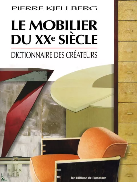 Le Mobilier du XXe siècle, Dictionnaire des Créateurs