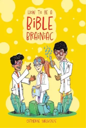 Catherine MacKenzie How to Be a Bible Brainiac (Paperback)