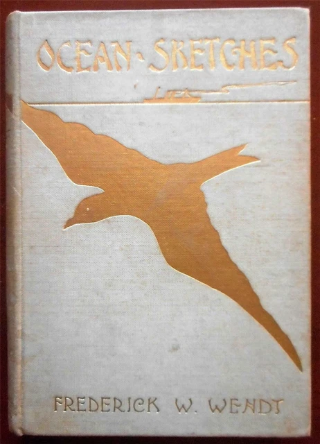 1897 "Ocean Sketches" by Frederick Wendt 1st Edition - Sea Stories