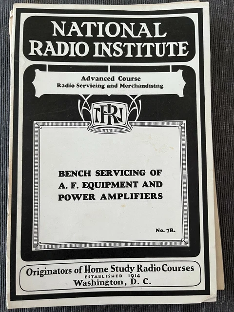 NATIONAL RADIO INSTITUTE Repair Course Bench Servicing AF Equipment Amps 1929
