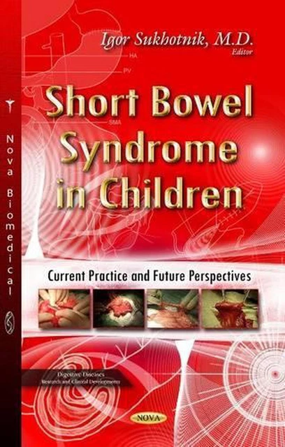 SHORT BOWEL SYNDROME in Children: Current Practice & Future ...