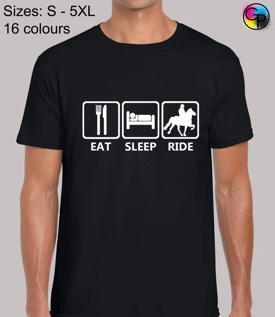 Eat Sleep Ride Joke Horse Riding Regular Fit T-Shirt Top TShirt Tee for Men
