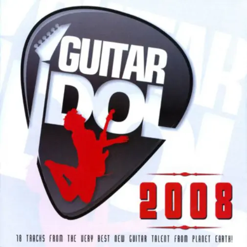 Various Artists Guitar Idols 2008: 18 Tracks from the Very Best New Guitar  (CD)