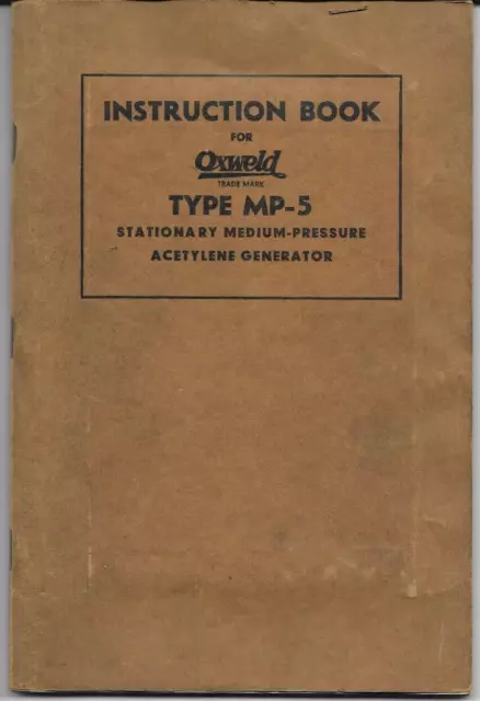 Instruction Book- Oxweld Acetylene Generator-Linde Air Products-Type MP-5 1936