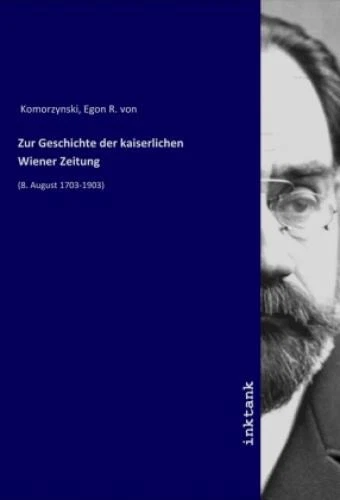 Zur Geschichte der kaiserlichen Wiener Zeitung (8. August 1703-1903) 5845