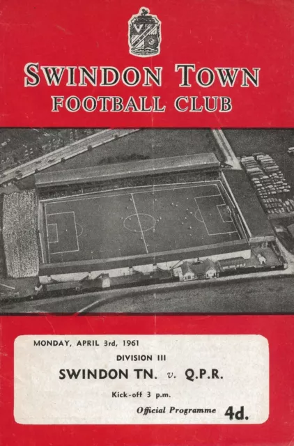 Swindon Town V Queens Park Rangers 3 April 1961 ~ Division 3 Football Programme