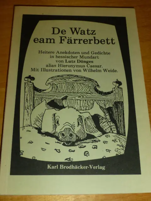 De Watz eam Färrerbett, hessische Mundart, Lutz Dönges, 1986