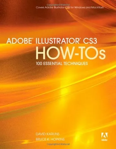 Adobe Illustrator CS3 How-tos: 100 Essential Techniques,David Karlins, Bruce K.