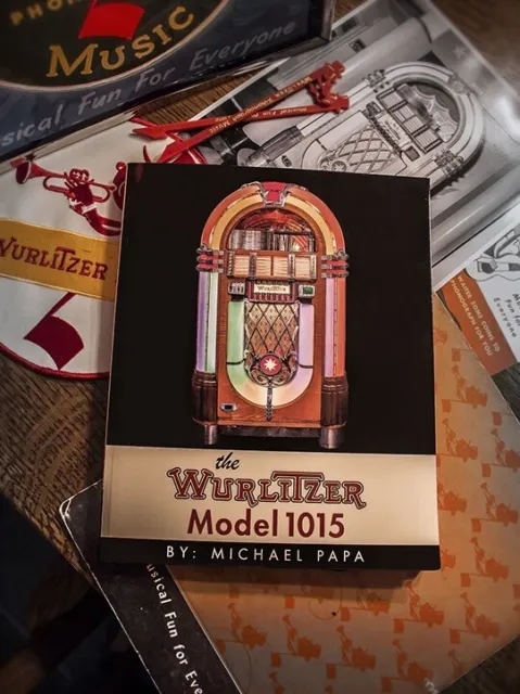 The Wurlitzer Model 1015 Softcover Book by Michael Papa Second Edition Jukebox