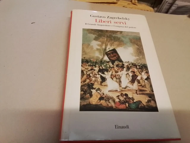 Liberi servi. Il Grande Inquisitore e l'enigma del potere, Zagrebelsky G., 11a24