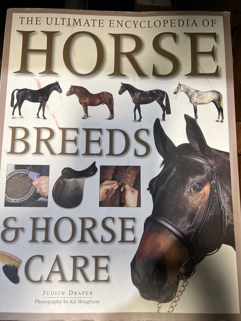 THE ULTIMATE ENCYCLOPEDIA of Horse Breeds and Horse Care £11.50 ...