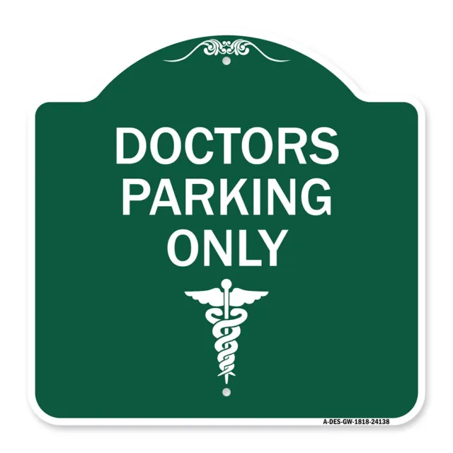 Designer Series - Doctor Parking Only Heavy Gauge Aluminum Architectural Sign