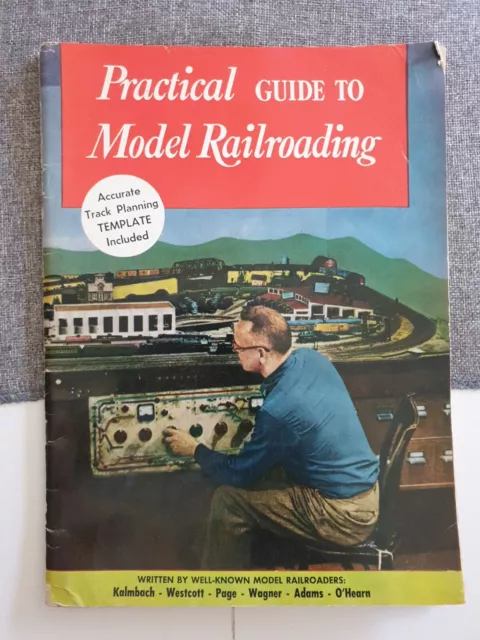 Practical Guide To Model Railroading - Kalmbach et. al. 1964