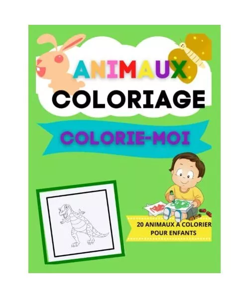 20 Animaux à Colorier pour Enfants Filles & Garçons: Mon Premier Livre de Colo