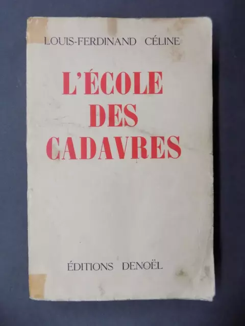 L'ECOLE DES CADAVRES Louis-Ferdinand Céline Denoel 1938