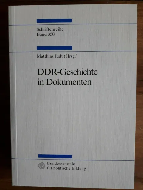 DDR-Geschichte in Dokumenten - bpb Schriftenreihe Band 350