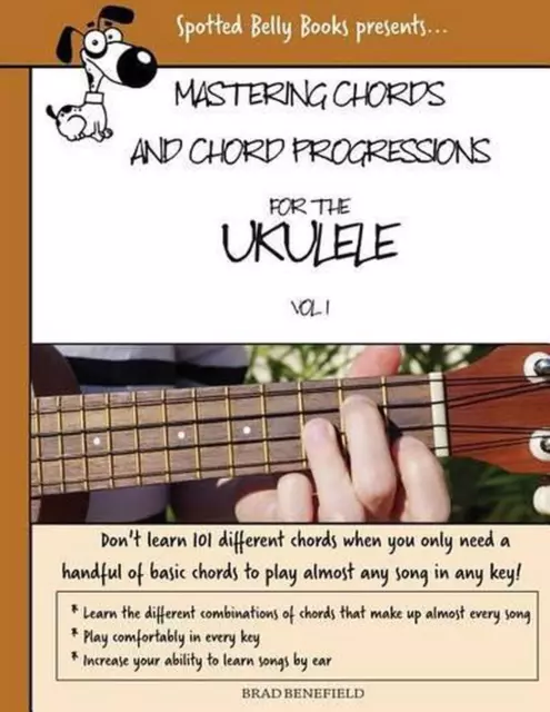 Mastering Chords for the Ukulele: Mastering Chords and Chord Progressions for th