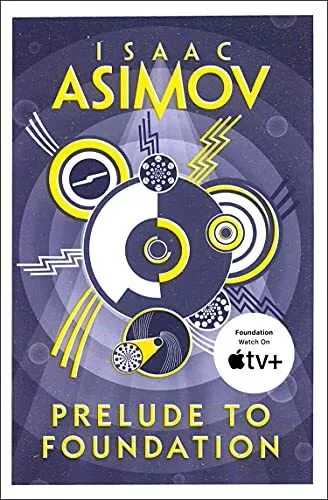 Prelude to Foundation (Foundation 1): Book 1 (The Fou by Isaac Asimov 0008117489