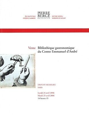 Bibliotheque Gastronomique  Comte D'andre Catalogue Vente Berge 24-25/04/2006