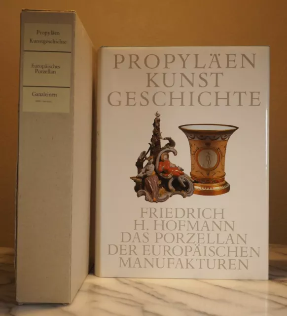 Friedrich H. Hofmann Propyläen Kunstgeschichte Das Porzellan der europäischen Ma