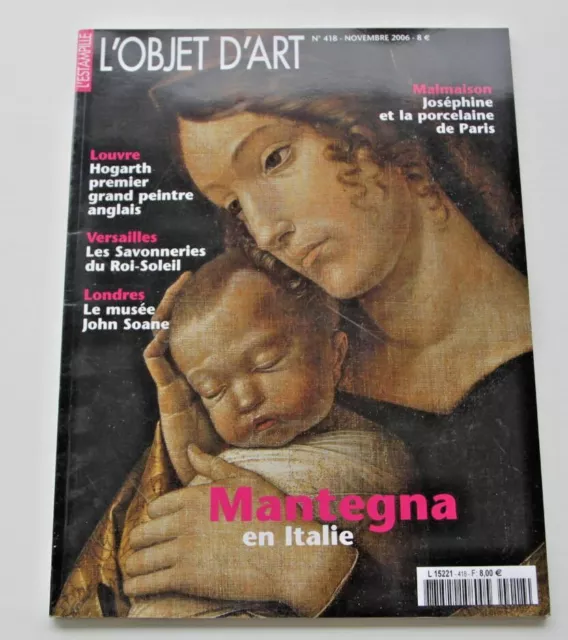 Revue OBJET D'ART ESTAMPILLE 418 2006 Mantegna en Italie Hogarth Malmaison Paris