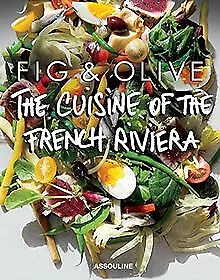 Fig & Olive: Cuisine of the French Riviera (Connoisseur) d... | Livre | état bon