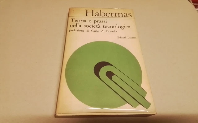 J. HABERMAS, Teoria e prassi nella società tecnologica, Laterza, 15mr26 J. HABERMAS, Teoria e prassi nella società tecnologica, Laterza, 15mr26