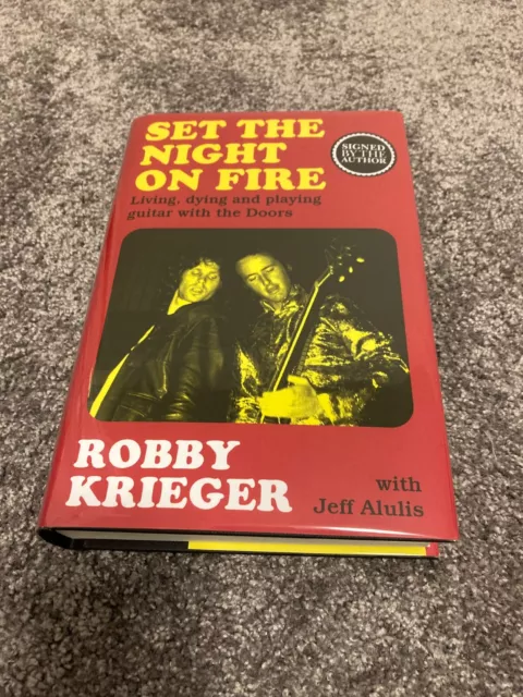 Robby Krieger: Set The Night On Fire: Signed Uk First Edition Hardcover