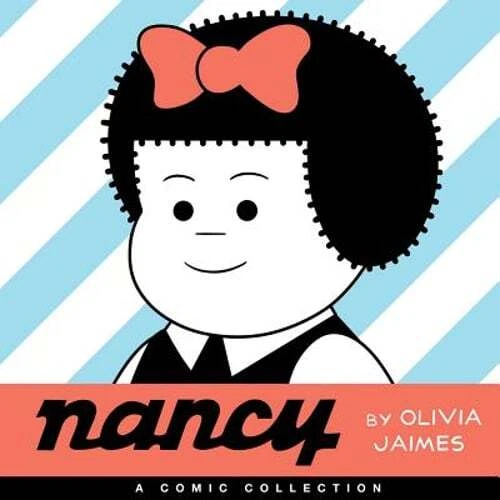 Nancy: A Comic Collection by Olivia Jaimes: Used