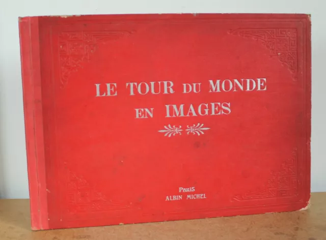 Le tour du monde en images Collectif env. 1900 80 Reproductions