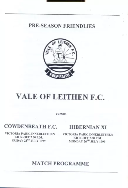 VALE OF LEITHEN v COWDENBEATH AND HIBERNIAN 23rd / 26th JUL 1999 PRE-SEASON HIBS