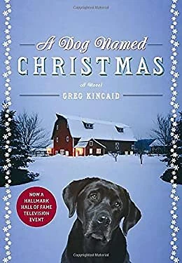 A Dog Named Christmas Hardcover Greg Kincaid