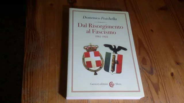 Dal Risorgimento al Fascismo 1861-1922, D. Fisichella, Carocci 2012 11mg23