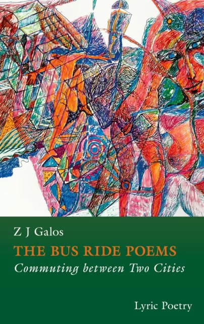 Z J Galos | THE BUS RIDE POEMS | Taschenbuch | Englisch (2023) | Lyric Poetry