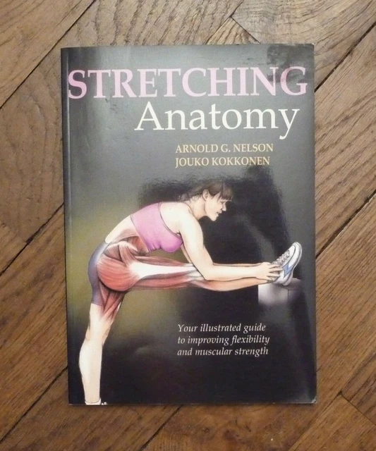 STRETCHING ANATOMY Arnold G Nelson Human Publishers 26.97