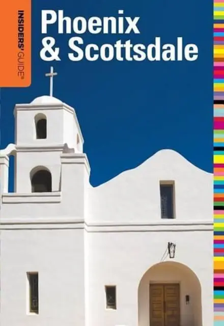 Insiders' Guide to Phoenix & Scottsdale by Michael Ferraresi (English) Paperback